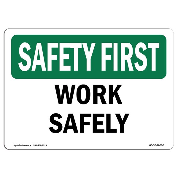 OSHA Sign, Work Safely, 14in X 10in Aluminum, 10" W, 14" L, Landscape, OS-SF-A-1014-L-10895
